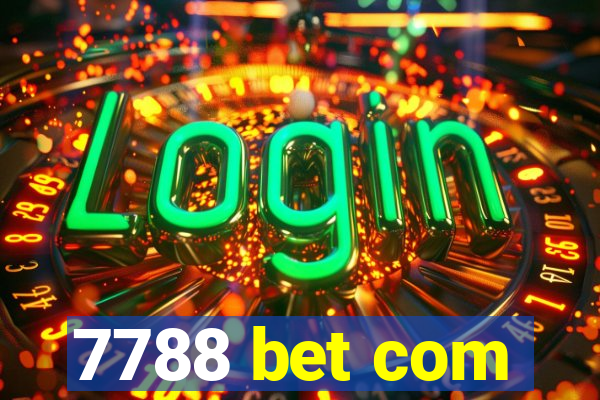 7788 bet com